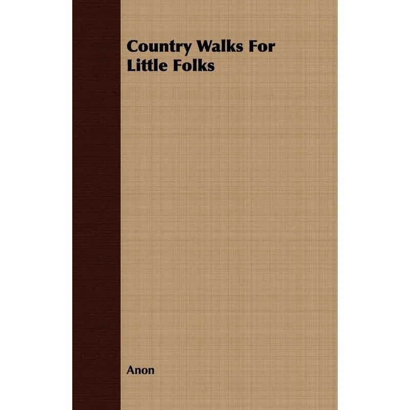 Country Walks for Little Folks