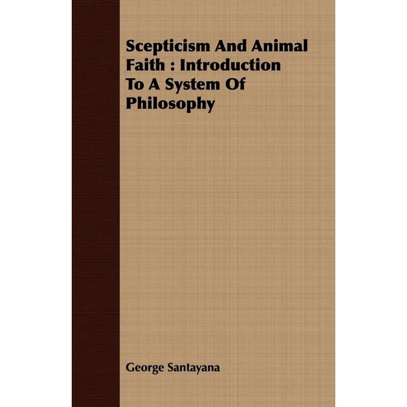 Scepticism And Animal Faith