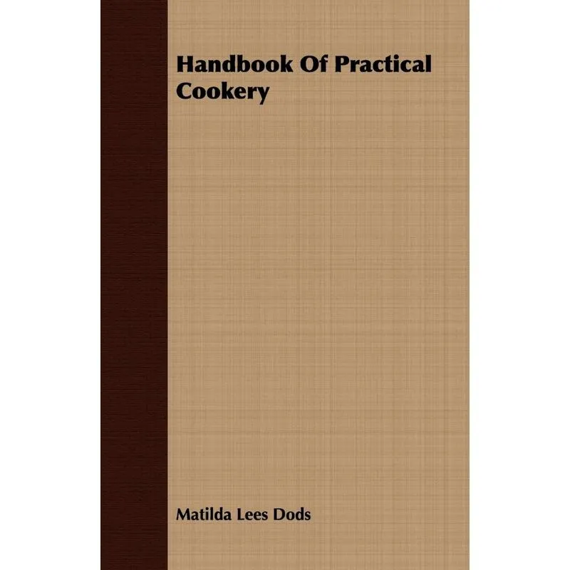 Handbook Of Practical Cookery