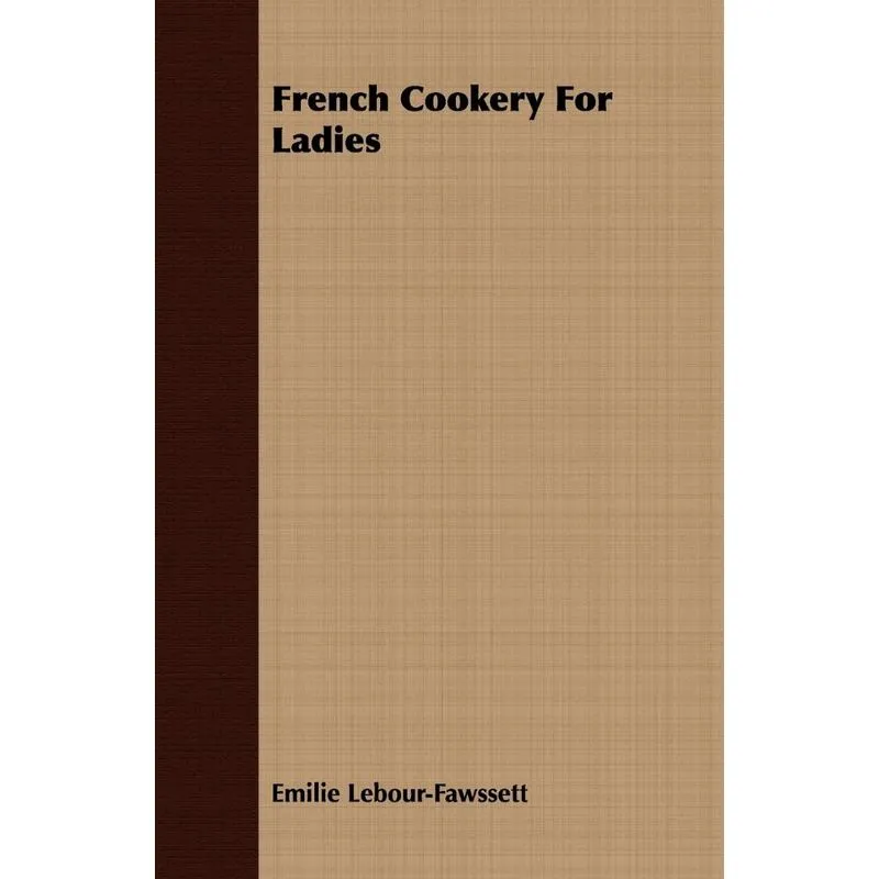 French Cookery For Ladies
