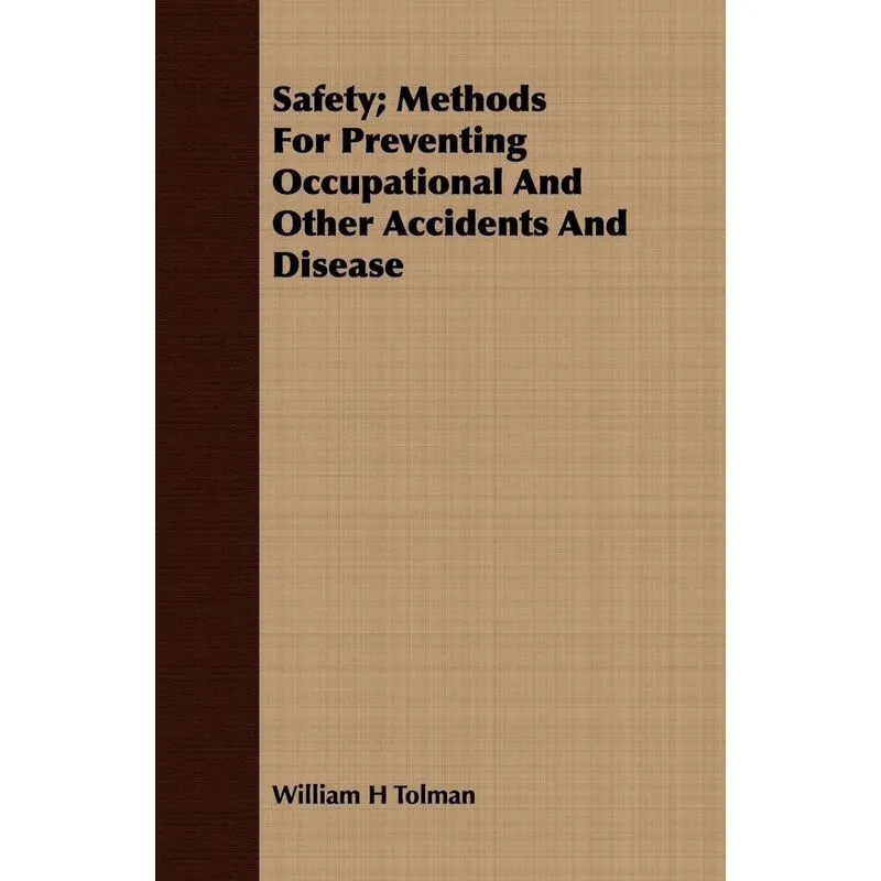 Safety, Methods For Preventing Occupational And Other Accidents And Disease