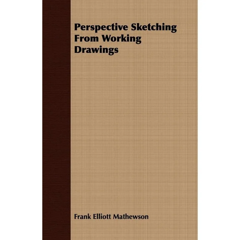 Perspective Sketching From Working Drawings