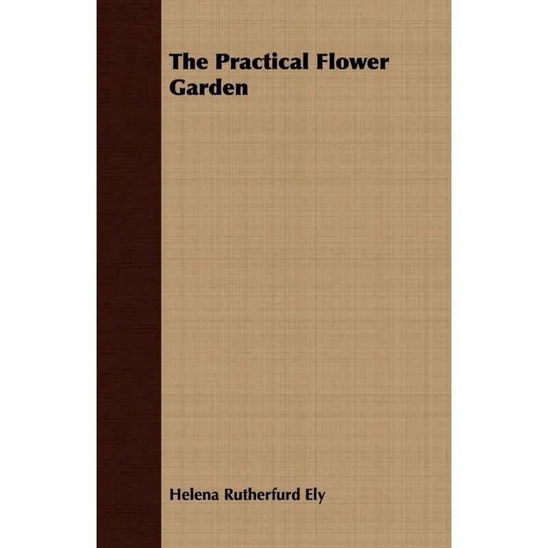 The Practical Flower Garden