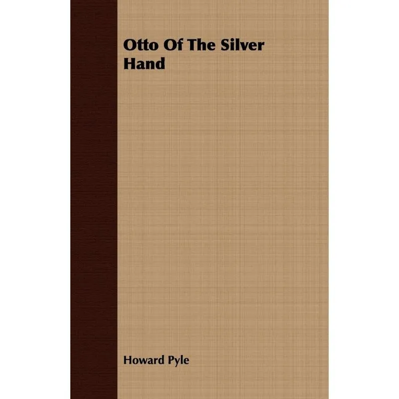 Otto Of The Silver Hand