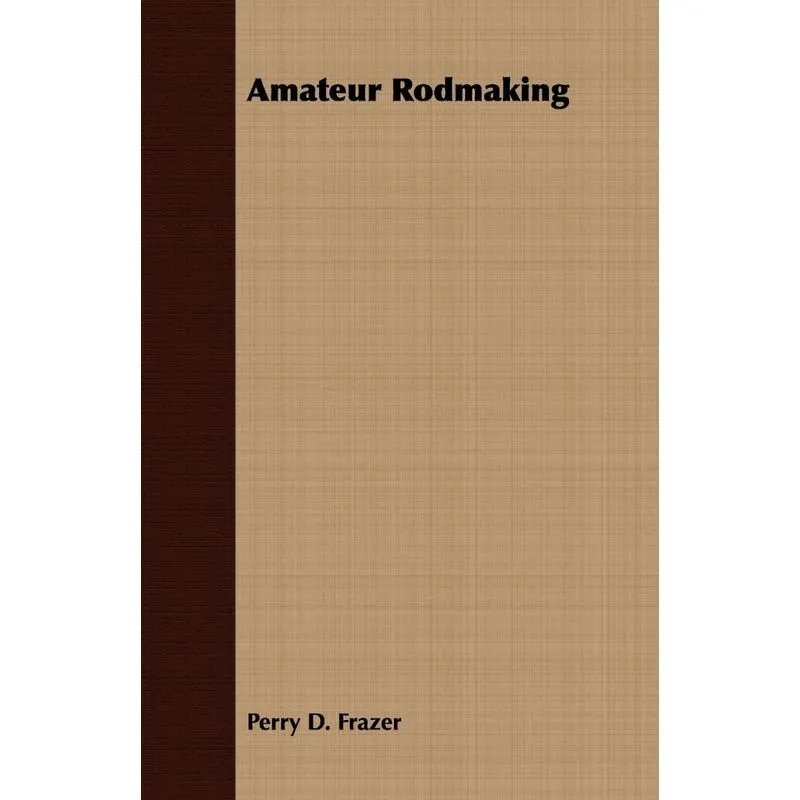 Amateur Rodmaking