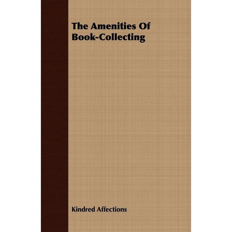 The Amenities of Book-Collecting