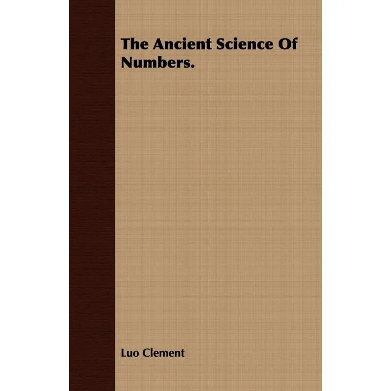 The Ancient Science Of Numbers.
