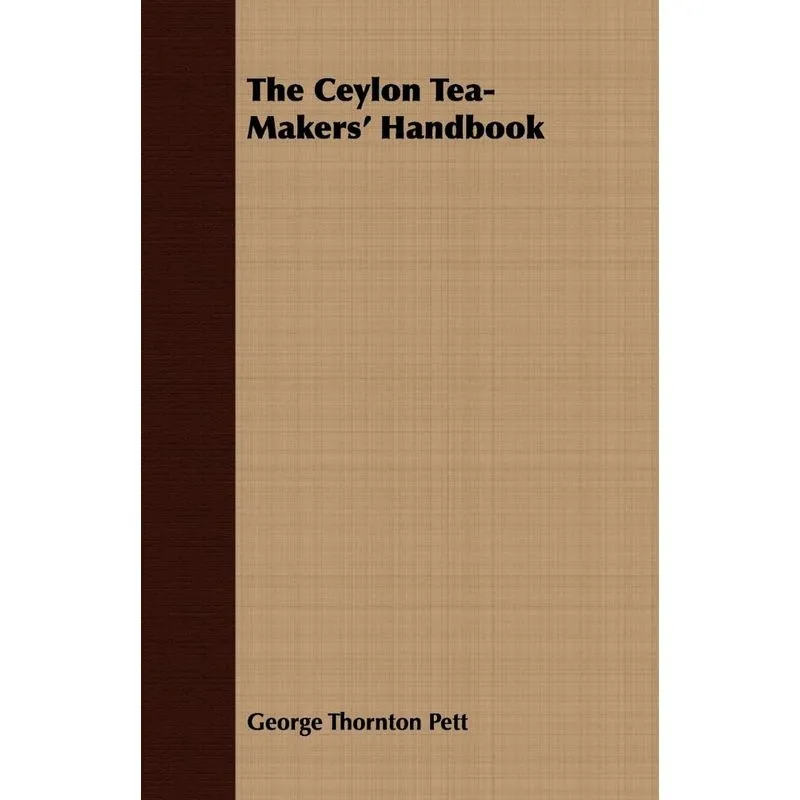 The Ceylon Tea-Makers Handbook