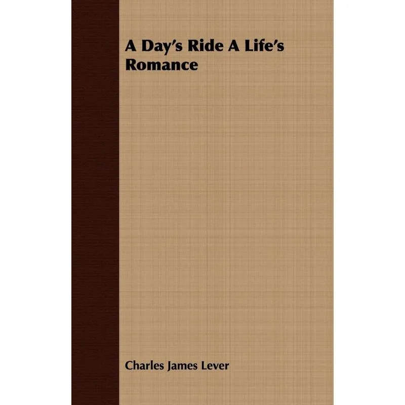 A Days Ride a Lifes Romance