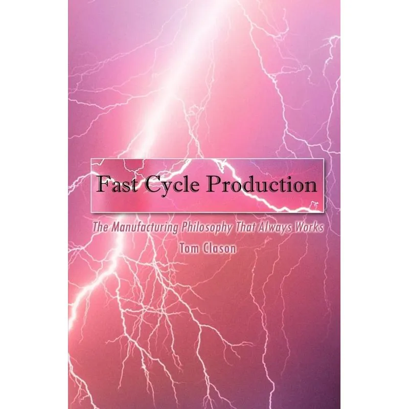 Fast Cycle Production