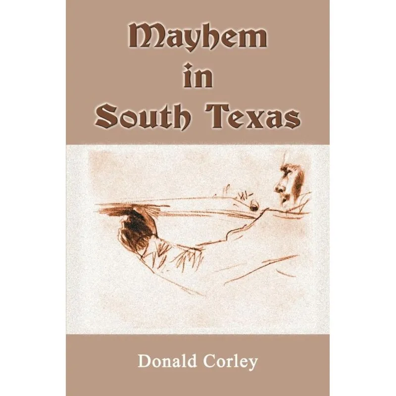 Mayhem in South Texas
