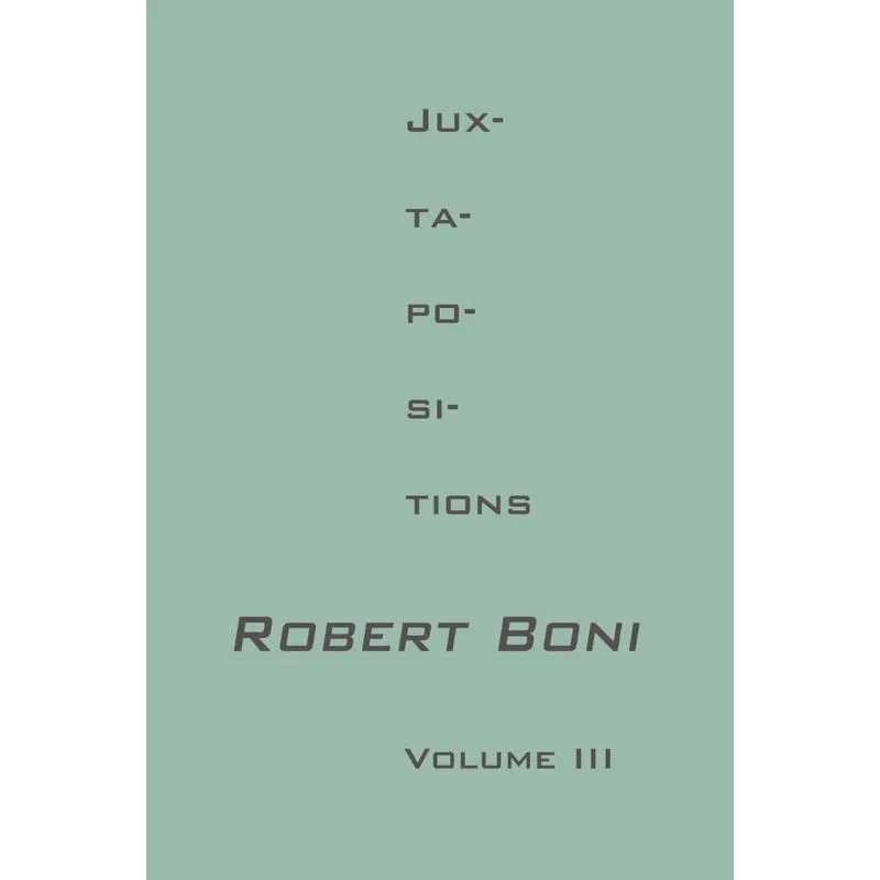 Jux-ta-po-si-tions Volume III