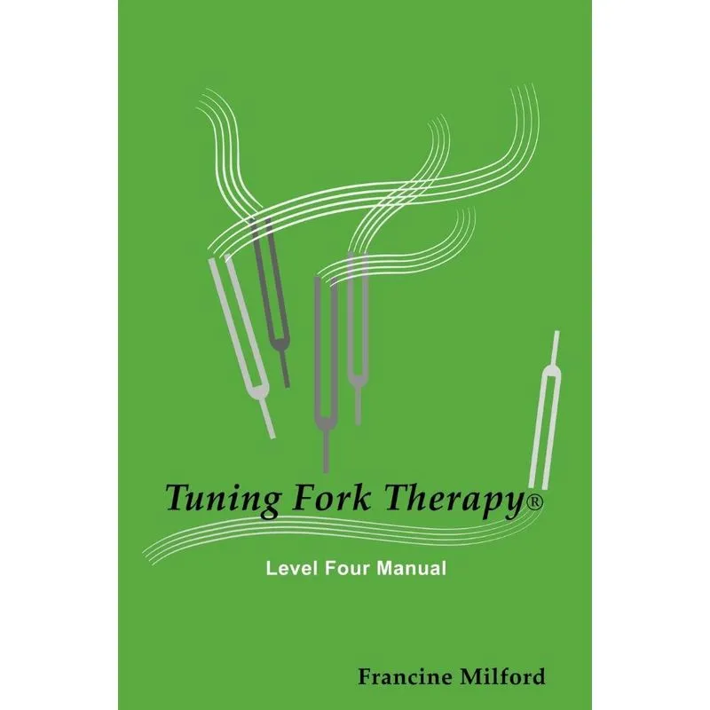 Tuning Fork Therapy Level Four