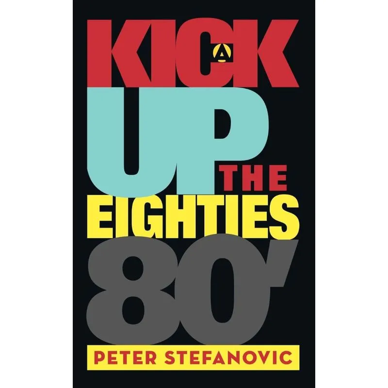 A Kick Up the Eighties
