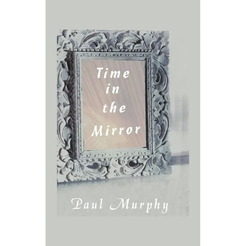 Time in the Mirror