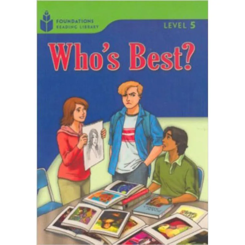 WHO'S BEST? - FOUNDATIONS READING LIBRARY - LEVEL 5