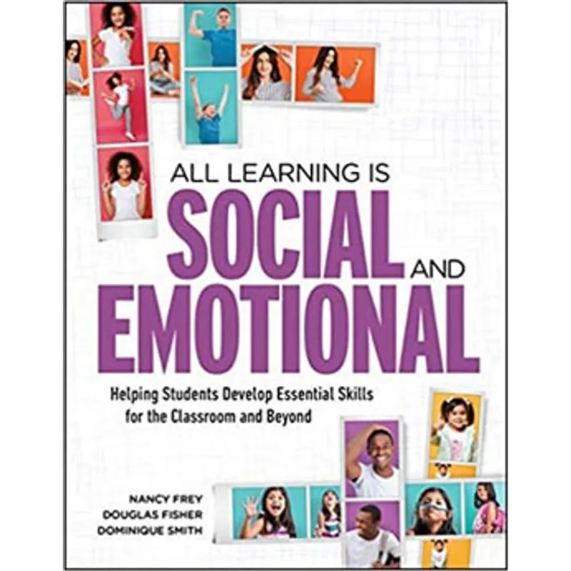 ALL LEARNING IS SOCIAL AND EMOTIONAL