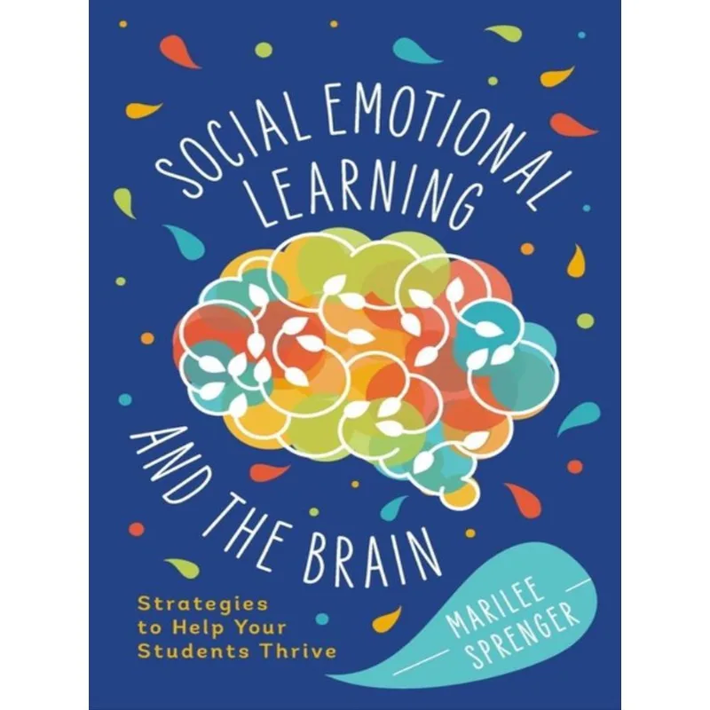 SOCIAL-EMOTIONAL LEARNING AND THE BRAIN