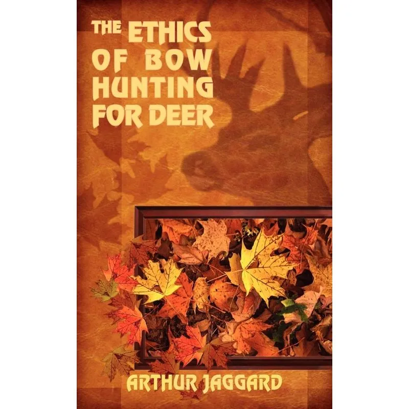 THE ETHICS OF BOW HUNTING FOR DEER