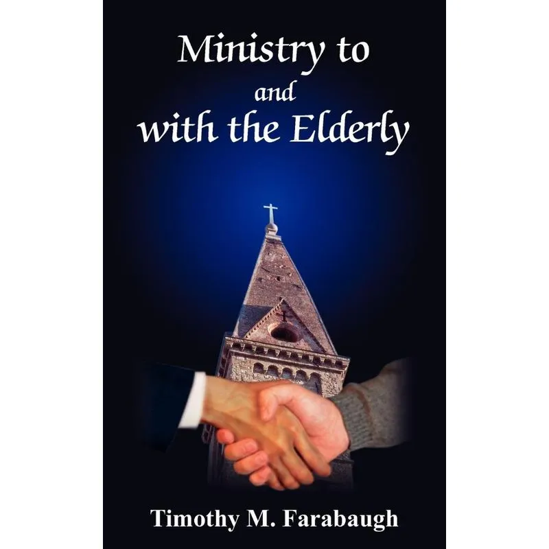 Ministry to and with the Elderly