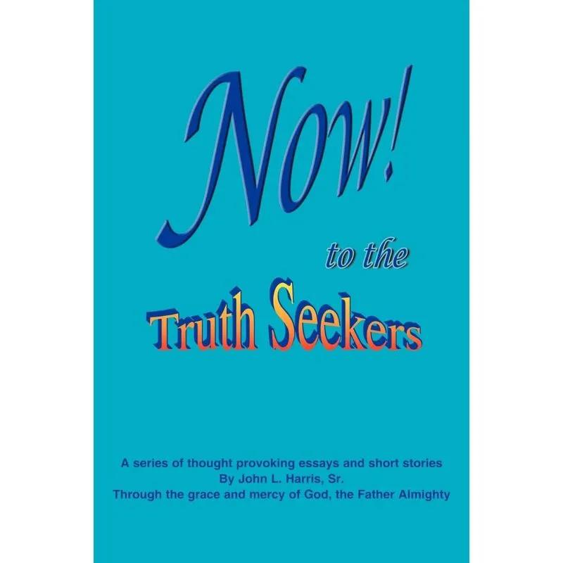 NOW! to the TruthSeekers
