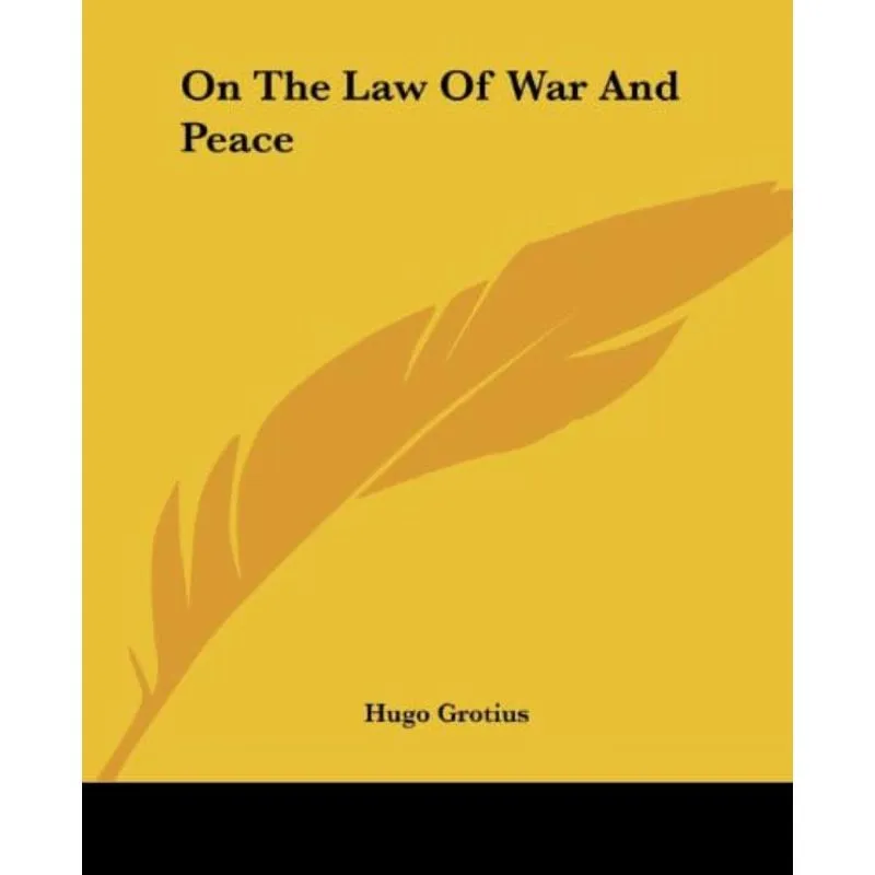 ON THE LAW OF WAR AND PEACE