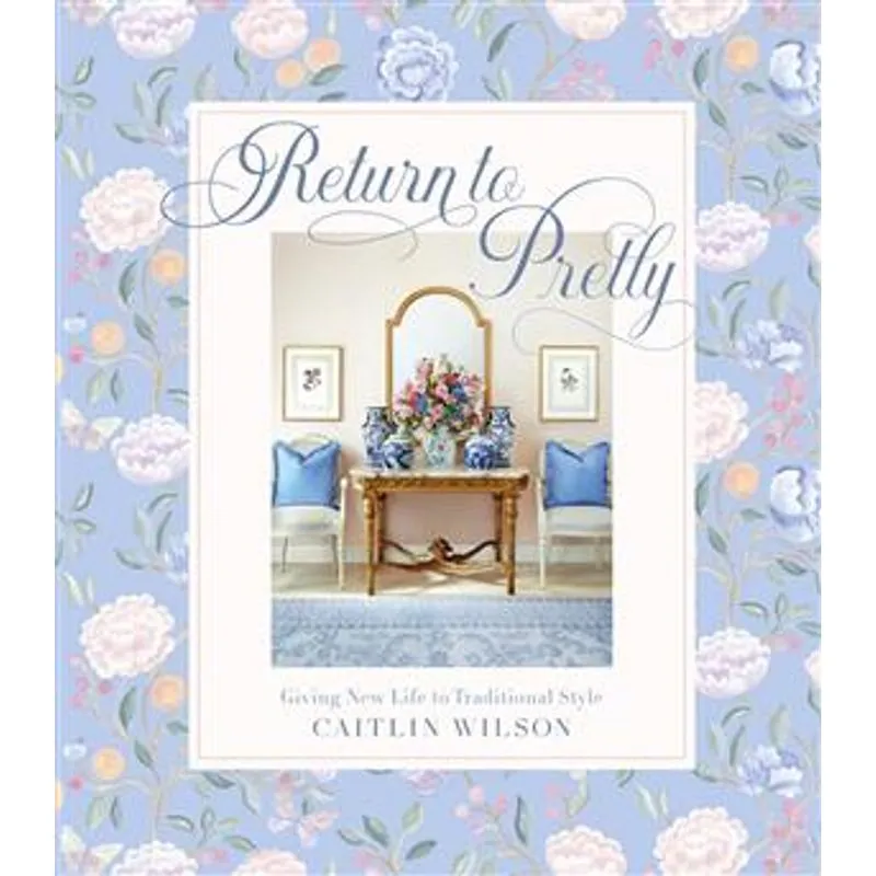 Return To Pretty - Giving New Life To Traditional Style