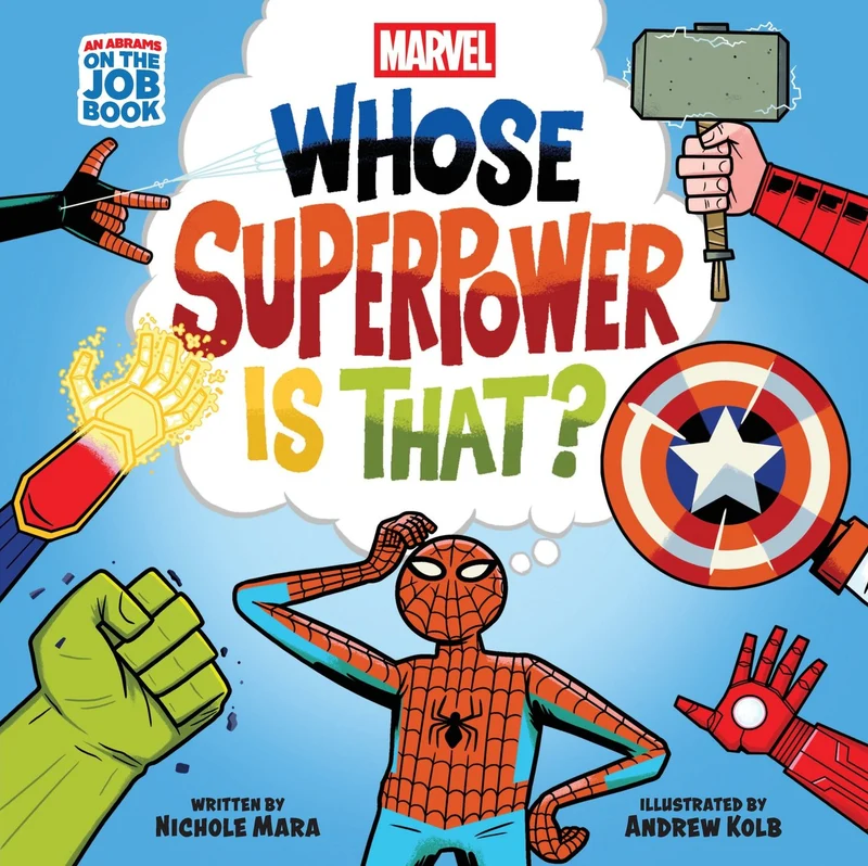 Marvel: Whose Superpower Is That? (An Abrams On the Job Book): A Board Book