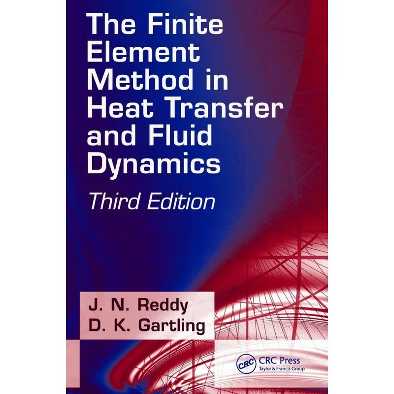 The Finite Element Method in Heat Transfer and Fluid Dynami