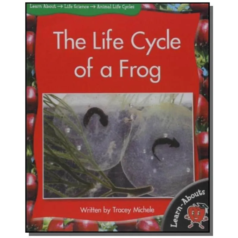 THE LIFE CYCLE OF A FROG