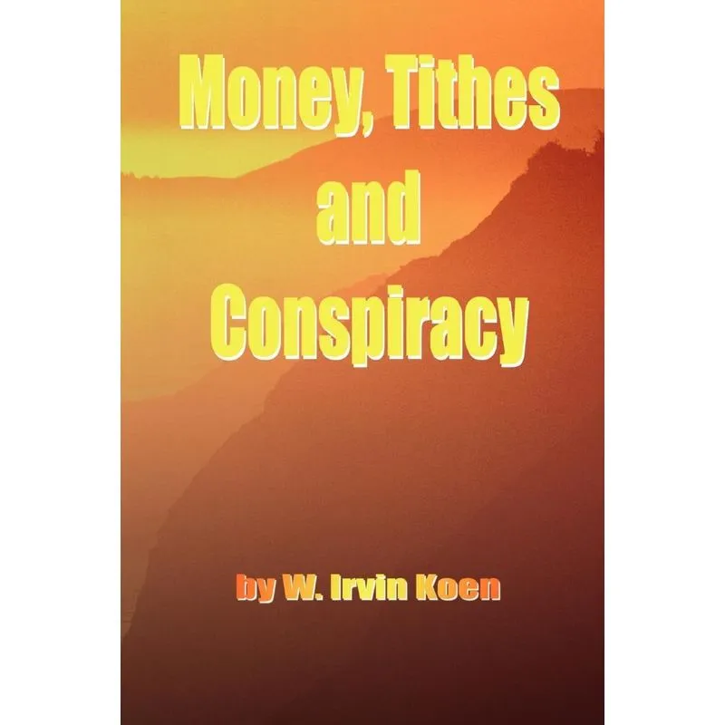 Money, Tithes and Conspiracy