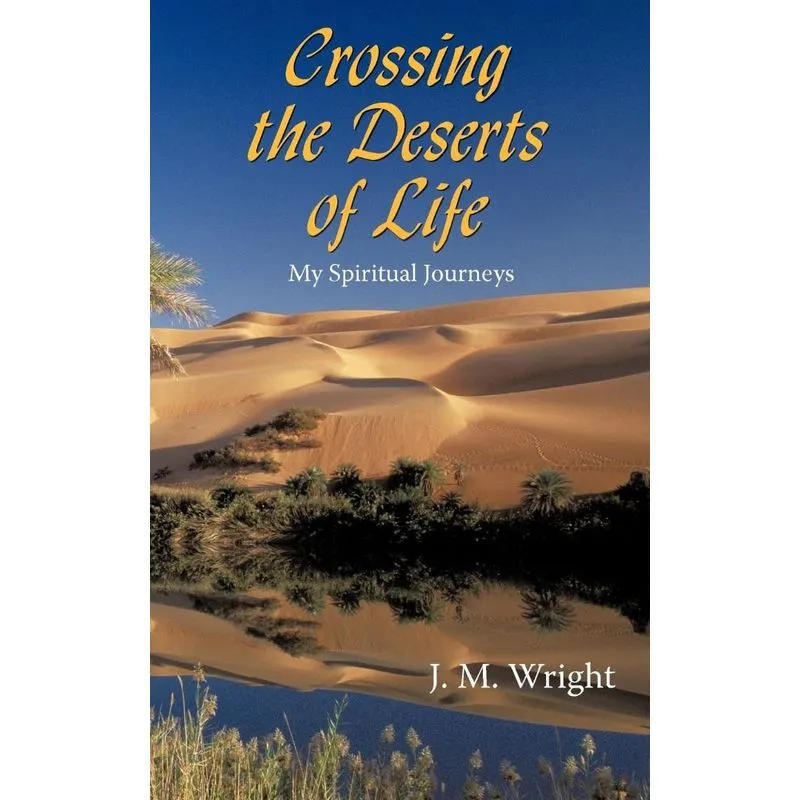 Crossing The Deserts Of Life