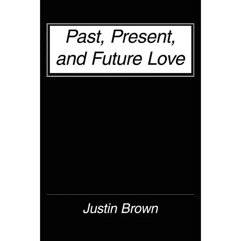 Past, Present, and Future Love
