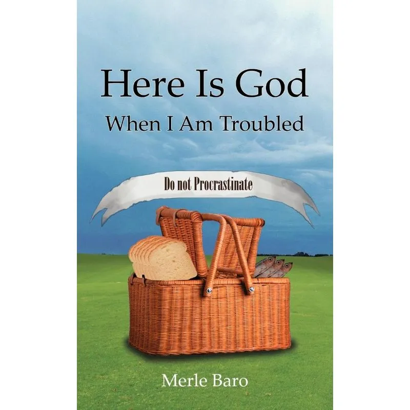 Here Is God When I Am Troubled