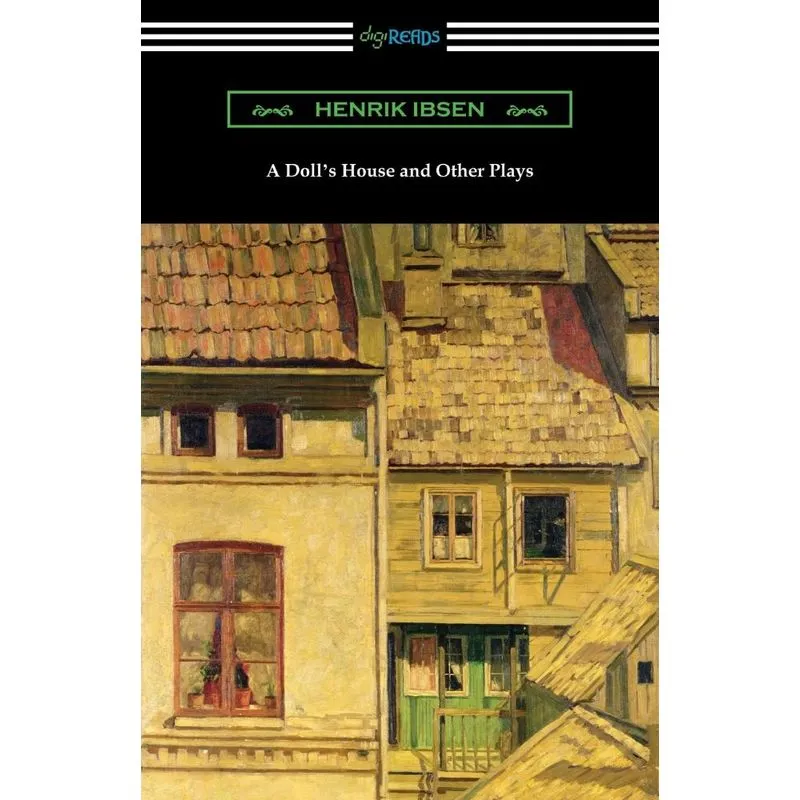 A Dolls House and Other Plays