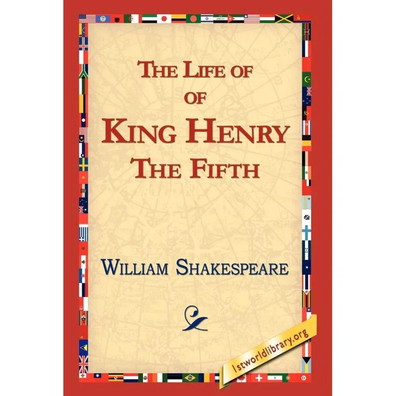 The Life Of King Henry The Fifth