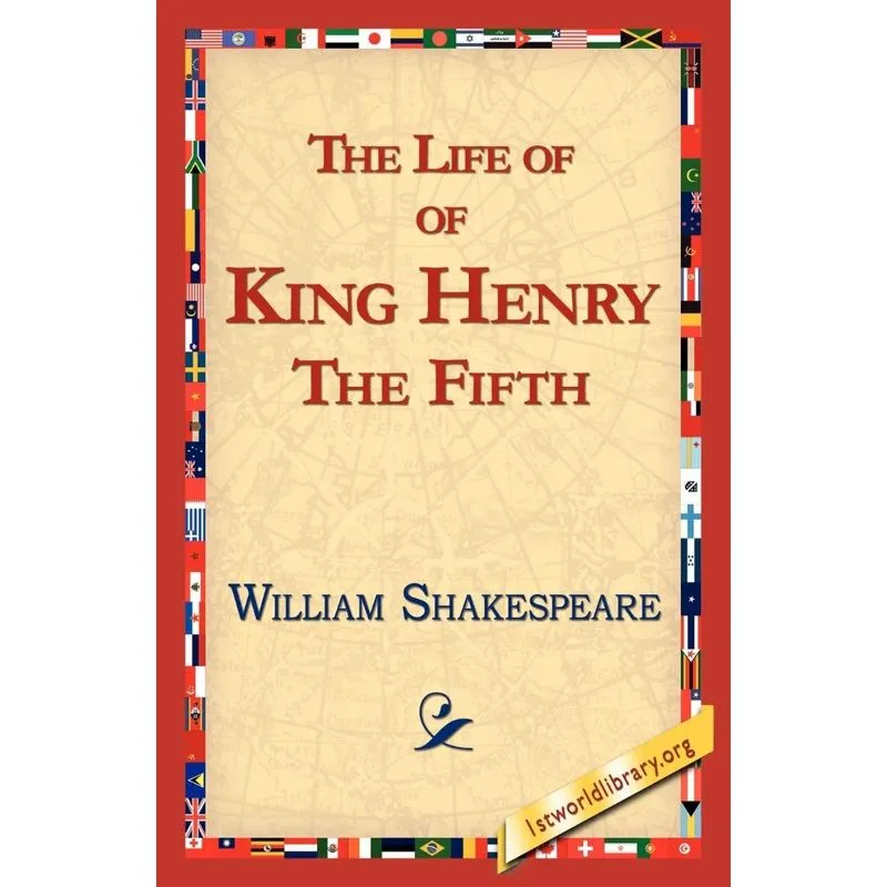 The Life Of King Henry The Fifth