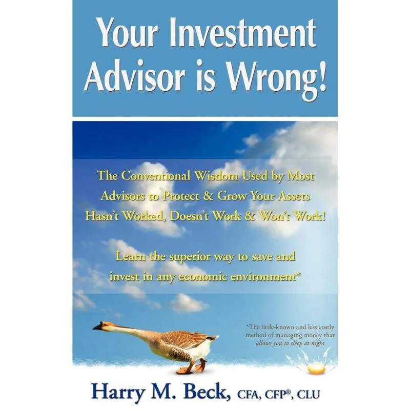 Your Investment Advisor is Wrong!