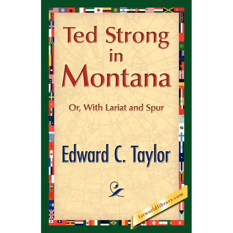 Ted Strong in Montana