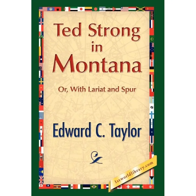 Ted Strong in Montana