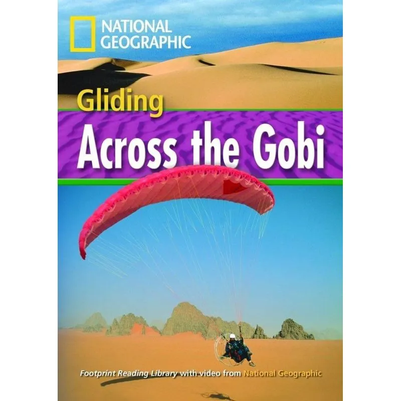 Footprint Reading Library - Level 4 1600 B1 - Gliding Across The Gobi - American English + Multirom