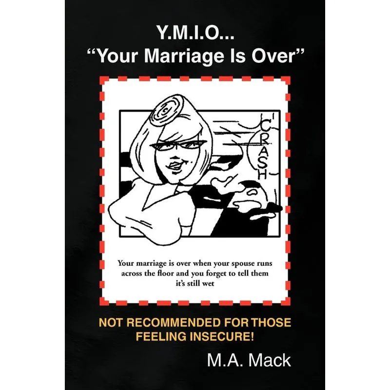 Y.m.i.o... Your Marriage Is Over