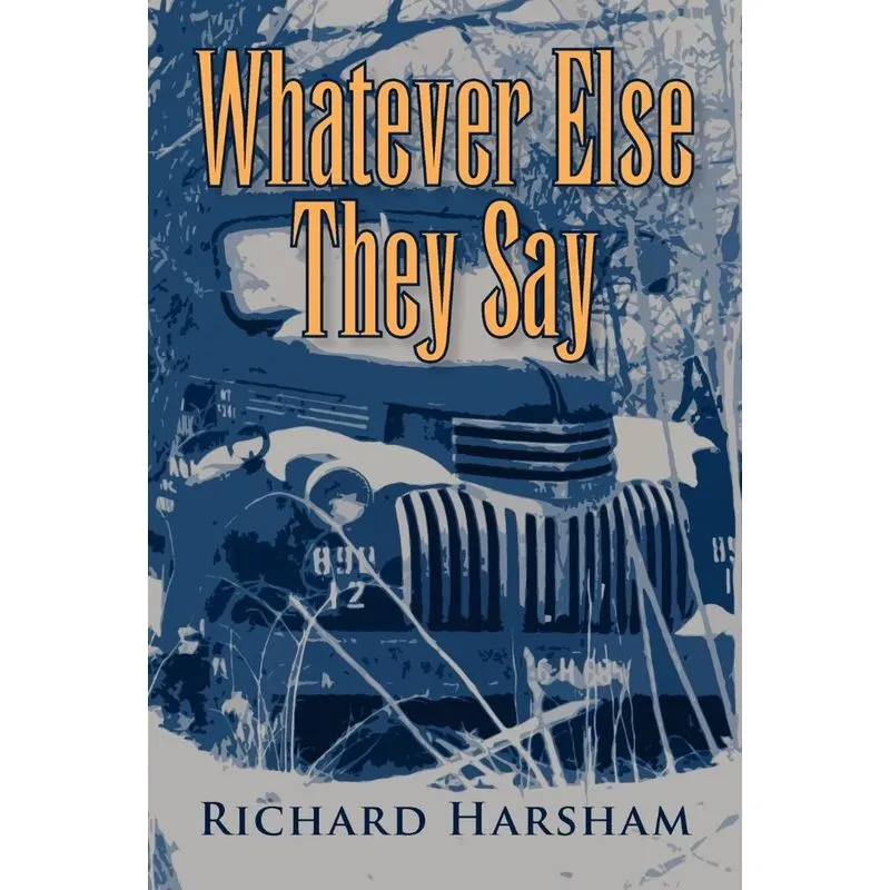 Whatever Else They Say