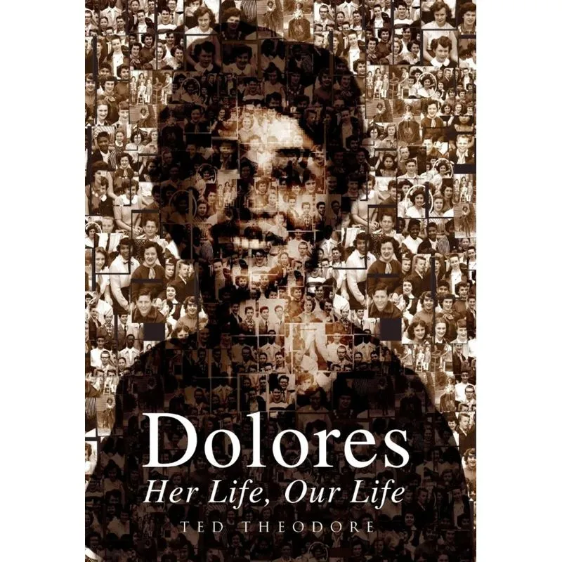 Dolores - Her Life, Our Life