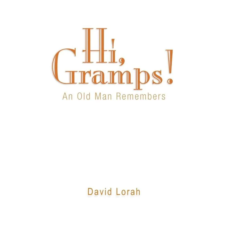 Hi, Gramps!