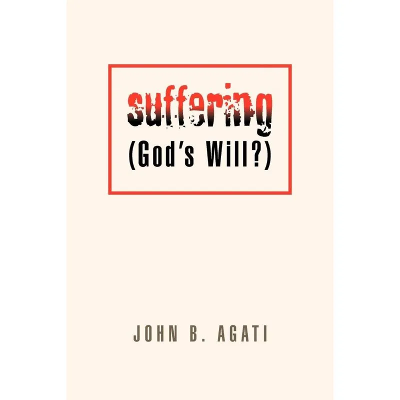 Suffering (Gods Will?)