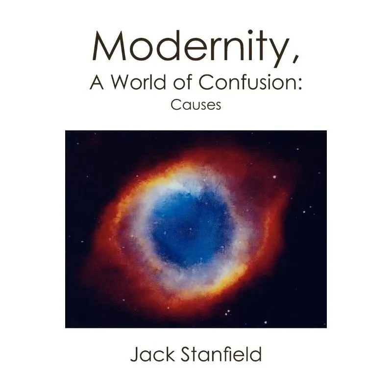 Modernity, a World of Confusion