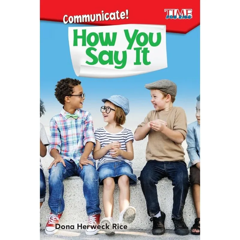 Communicate! How You Say It