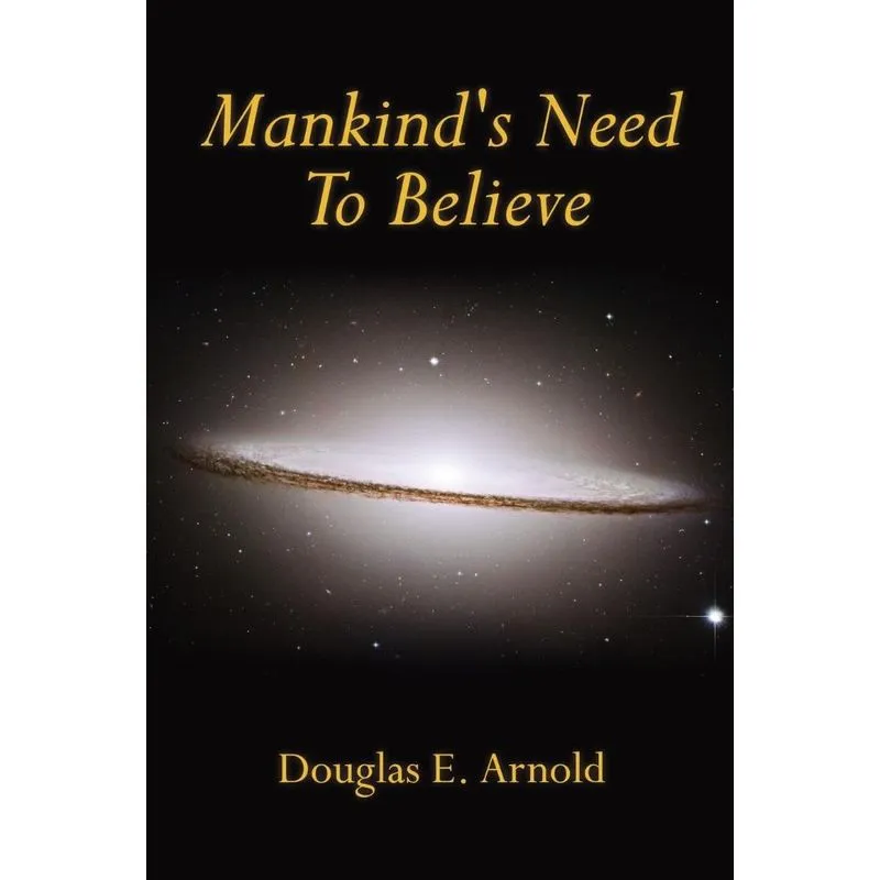Mankinds Need To Believe