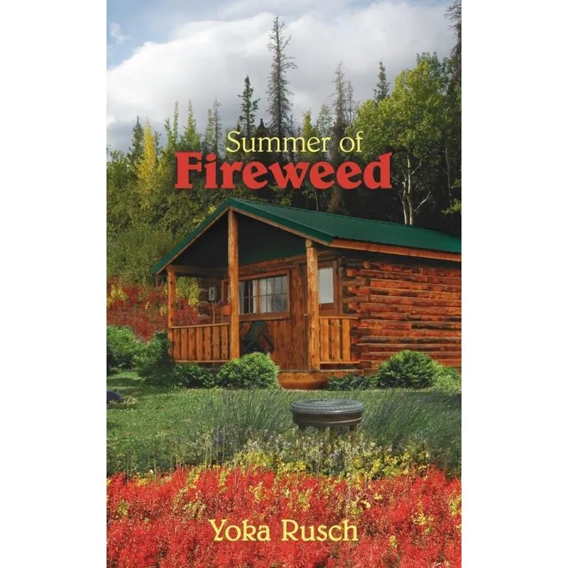 Summer of Fireweed